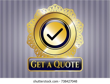  Gold badge with tick icon and Get a Quote text inside