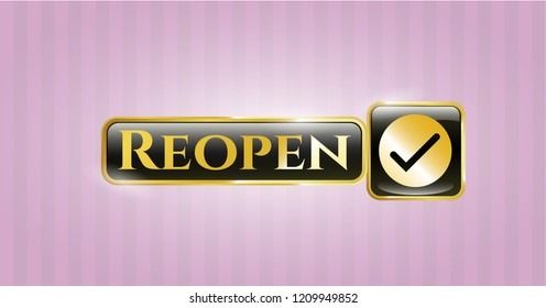  Gold badge with tick icon and Reopen text inside