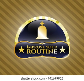  Gold badge with tombstone icon and Improve your routine text inside