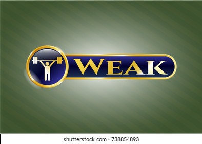  Gold badge with weightlifting icon and Weak text inside