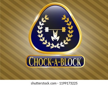  Gold badge with weightlifting inside of crown icon and Chock-a-block text inside