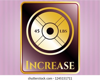  Gold badge with weightlifting or powerlifting plate (45 lbs) icon and Increase text inside