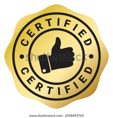 Gold and Black Certified isolated rubber stamp sticker with Thumb Up icon vector illustration