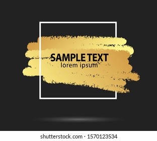 Gold brush stroke in the frame. Gold shiny grunge texture. Dirty design element, box, frame or background for text. Vector Illustration EPS10