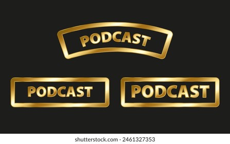 Gold button and text podcast on black background