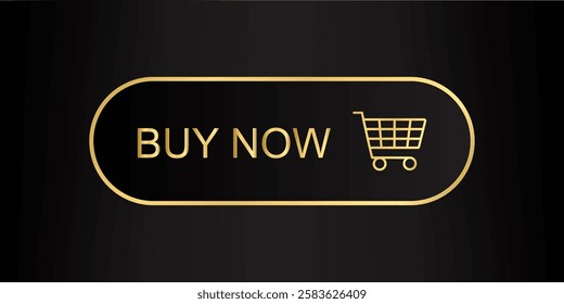 Gold Buy Now Button with cart icon, Golden Luxury minimal banner or sticker, Vector glossy for online shop, Certificate label and tag with shiny and Glitter on black badge