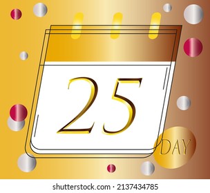 Gold Calendar. Day 25 Golden vector for days of the month.