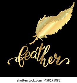Gold calligraphic lettering with gold hand painted feather on black background. Vector illustration.