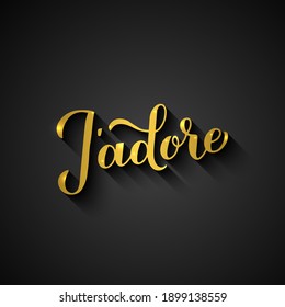 J’adore gold calligraphy hand lettering on black background. I adore inscription in French. Valentines day typography poster. Vector template for greeting card, banner, postcard, flyer, etc