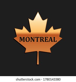 Gold Canadian maple leaf with city name Montreal icon isolated on black background. Long shadow style. Vector