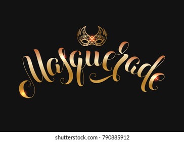 Gold Carnival Mask Calligraphy Masquerade Inscription For Greeting Card Poster  Invitation Or Banner. Vector Illustration