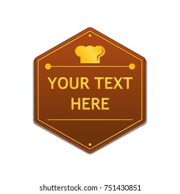 Gold Chef hat on hexagon badge template for royal restaurant or show. Text template for promotion or sign