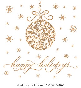Bola de Navidad dorada de elementos adornados, letras de Felices Fiestas, copos de nieve. Línea trazada. Feliz Navidad. Año Nuevo. Tarjeta de felicitación de plantilla. Fondo blanco de objeto aislado. Ilustración del vector