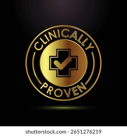 Gold Clinically Proven Seal. Medical, Healthcare, Premium Quality Assurance Badge