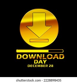 Gold coin with download logo with bar is downloading in progress with bold text isolated on black background to celebrate Download Day on December 28
