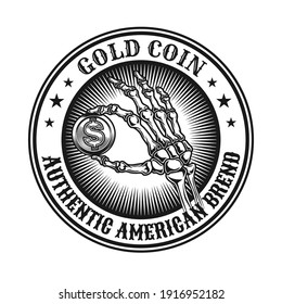 Gold coin stamp design. Monochrome element with skeleton hand holding golden dollar coin vector illustration with text. Quality or wealth concept for symbols and labels templates