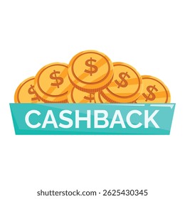 Gold coins with dollar sign represent cashback money refund concept with turquoise cashback label