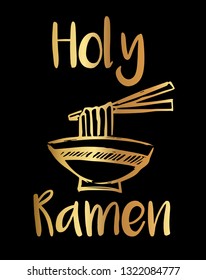 Gold Color "Holy Ramen" Funny Text with Noodles Icon. Vector Illustration for Graphic Design, Template, Shirt, Background and more.