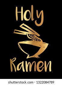 Gold Color "Holy Ramen" Funny Text with Noodles Icon. Vector Illustration for Graphic Design, Template, Shirt, Background and more.