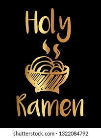 Gold Color "Holy Ramen" Funny Text with Noodles Icon. Vector Illustration for Graphic Design, Template, Shirt, Background and more.