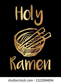 Gold Color "Holy Ramen" Funny Text with Noodles Icon. Vector Illustration for Graphic Design, Template, Shirt, Background and more.