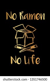 Gold Color "No Ramen No Life" Funny Text with Noodles Icon. Vector Illustration for Graphic Design, Template, Shirt, Background and more.