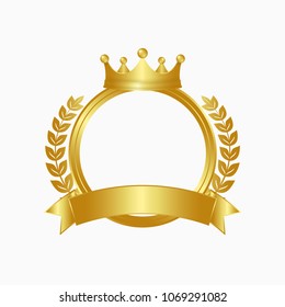 Gold Crown, Laurel Wreath And Circle Frame. Winner Sign With Golden Ribbon. Vector Illustration.