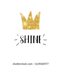 Gold crown and lettering isolated on white. Vector illustration card with motivation phrase