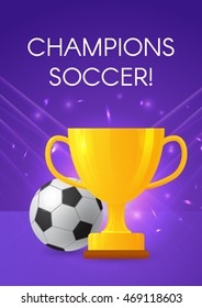 Gold cup with a football ball. Poster. Vector illustration