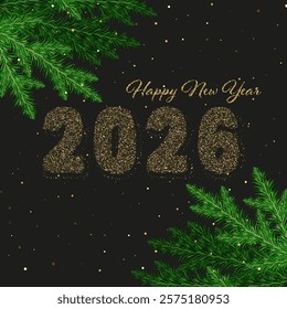 Gold dust on a black background and pine branches, text design for the New Year 2026 on a black background