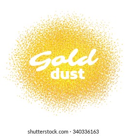 Gold dust. Gold sand.  Gold sparkles on white background. Gold glitter background. Gold text for card, vip, exclusive, certificate, gift, luxury, privilege, voucher, store, present, shopping.