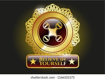  Gold emblem with air drone icon and Believe in Yourself text inside