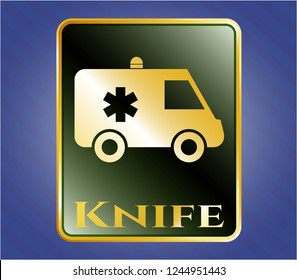  Gold emblem with ambulance icon and Knife text inside