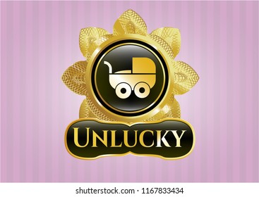  Gold emblem with baby cart icon and Unlucky text inside