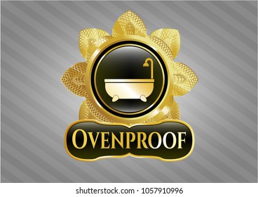  Gold emblem or badge with bathtub icon and Ovenproof text inside
