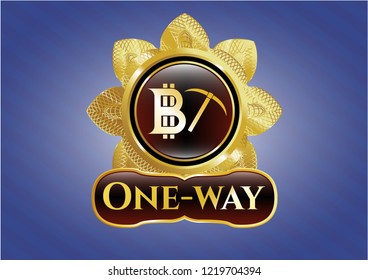  Gold emblem or badge with bitcoin mining icon and One-way text inside