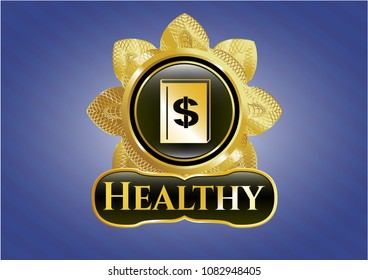   Gold emblem or badge with book with money symbol inside icon and Healthy text inside