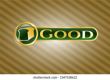  Gold emblem or badge with bread icon and Good text inside