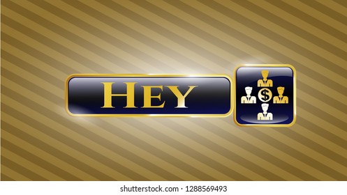  Gold emblem or badge with business teamwork and money icon and Hey text inside