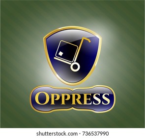  Gold emblem or badge with cargo icon and Oppress text inside