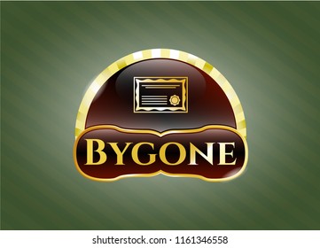  Gold emblem or badge with certificate icon and Bygone text inside