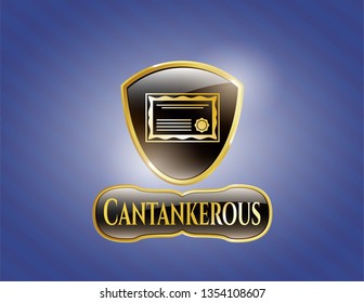  Gold emblem or badge with certificate icon and Cantankerous text inside