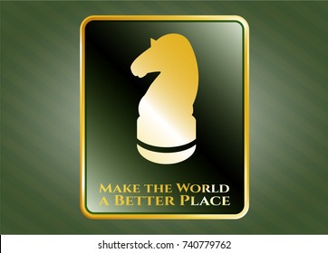  Gold emblem or badge with chess knight icon and Make the World a Better Place text inside