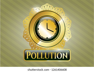  Gold emblem or badge with clock, time icon and Pollution text inside