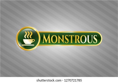  Gold emblem or badge with coffee cup icon and Monstrous text inside