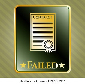  Gold emblem or badge with contract icon and Failed text inside