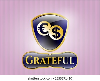  Gold emblem or badge with currency exchange icon and Grateful text inside