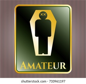  Gold emblem or badge with dead man in his coffin icon and Amateur text inside