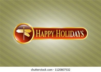  Gold emblem or badge with directions sign icon and Happy Holidays text inside