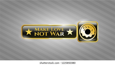  Gold emblem or badge with donut icon and Make Love not War text inside